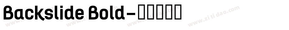 Backslide Bold字体转换